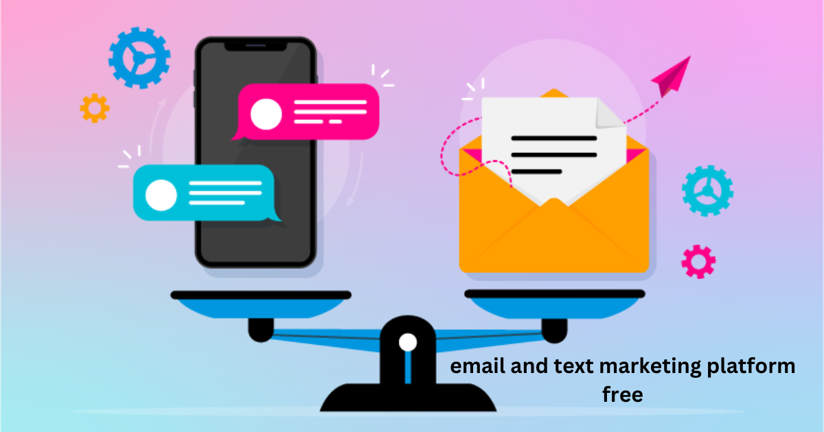 The Power of Email and Text Marketing: A Guide to Free Platforms
